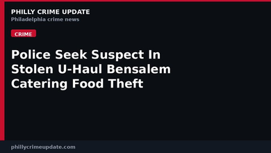 Seek Suspect Who: Police Seek Suspect Who Used Stolen U-Haul in Bensalem Catering Business Food Theft