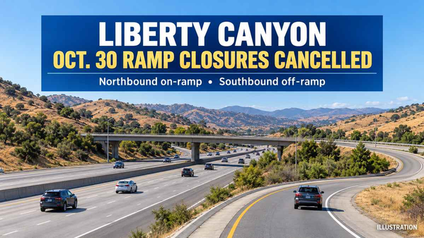 Liberty Canyon Road Ramp Closures Cancelled for Friday, October 30 1 Liberty Canyon Road Ramp Closures Cancelled for Friday, October 30